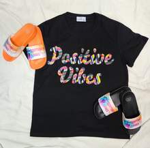 Load image into Gallery viewer, *Positive Vibes T-Shirt (Signature)