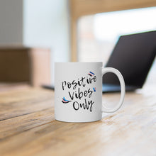 Load image into Gallery viewer, Positive Vibes Only Mug
