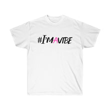 Load image into Gallery viewer, Graphic T-Shirt -  I'm A Vibe
