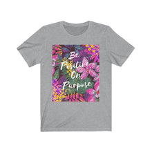 Load image into Gallery viewer, Be Positive on Purpose T-Shirt