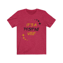 Load image into Gallery viewer, Graphic T-Shirt - It's a Positive Vibe