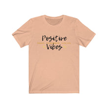 Load image into Gallery viewer, Graphic T-Shirt - Positive Vibes Today (Unisex)