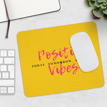 Load image into Gallery viewer, Graphic Design Mousepad - Positive Vibes Today