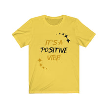 Load image into Gallery viewer, Graphic T-Shirt - It's a Positive Vibe