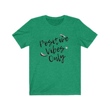 Load image into Gallery viewer, Graphic T-Shirt - Positive Vibes Only (Unisex)