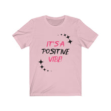 Load image into Gallery viewer, Graphic T-Shirt - It's A Positive Vibe