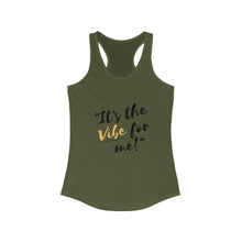 Load image into Gallery viewer, It's the Vibe for Me! Women's Racerback Tank
