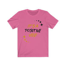 Load image into Gallery viewer, Graphic T-Shirt - It's a Positive Vibe