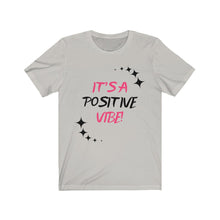 Load image into Gallery viewer, Graphic T-Shirt - It's A Positive Vibe
