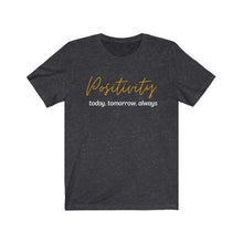 Load image into Gallery viewer, Graphic T-Shirt - Positivity (Unisex)