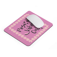 Load image into Gallery viewer, Graphic Design Mousepad - Positive Vibes