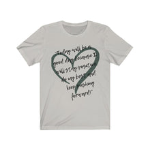 Load image into Gallery viewer, Graphic T-Shirt - Today is a Good Day (Unisex)