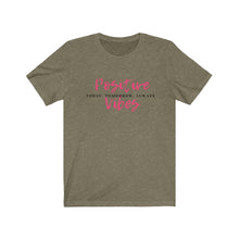 Load image into Gallery viewer, Graphic T-Shirt - Positive Vibes Today (Unisex)