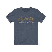 Load image into Gallery viewer, Graphic T-Shirt - Positivity (Unisex)