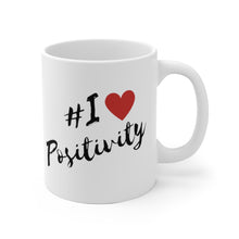 Load image into Gallery viewer, I Love Positivity Mug
