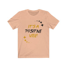 Load image into Gallery viewer, Graphic T-Shirt - It's a Positive Vibe