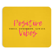 Load image into Gallery viewer, Graphic Design Mousepad - Positive Vibes Today