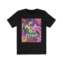 Load image into Gallery viewer, Be Positive on Purpose T-Shirt