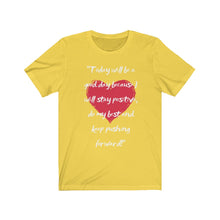 Load image into Gallery viewer, Graphic T-Shirt - Today, Good Day, Gold Heart (Unisex)