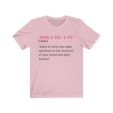 Load image into Gallery viewer, Graphic T-Shirt - Positivity in Pink (Unisex)