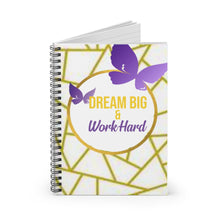 Load image into Gallery viewer, Dream Big & Work Hard Spiral Notebook - Ruled Line