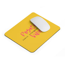 Load image into Gallery viewer, Graphic Design Mousepad - Positive Vibes Today