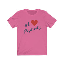 Load image into Gallery viewer, Graphic T-Shirt - I Love Positivity (Unisex)
