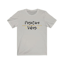 Load image into Gallery viewer, Graphic T-Shirt - Positive Vibes Today (Unisex)