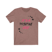 Load image into Gallery viewer, Graphic T-Shirt - It's A Positive Vibe