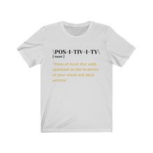 Load image into Gallery viewer, Graphic T-Shirt - Positivity Defined (Unisex)