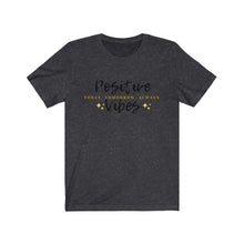 Load image into Gallery viewer, Graphic T-Shirt - Positive Vibes Today (Unisex)