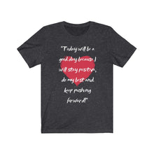 Load image into Gallery viewer, Graphic T-Shirt - Today, Good Day, Gold Heart (Unisex)