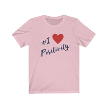 Load image into Gallery viewer, Graphic T-Shirt - I Love Positivity (Unisex)