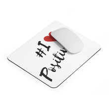 Load image into Gallery viewer, Graphic Design Mousepad - I Love Positivity