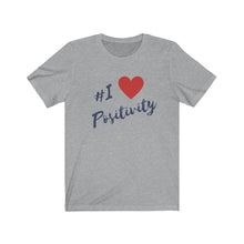 Load image into Gallery viewer, Graphic T-Shirt - I Love Positivity (Unisex)