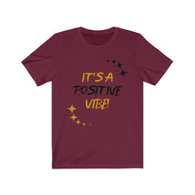 Load image into Gallery viewer, Graphic T-Shirt - It's a Positive Vibe