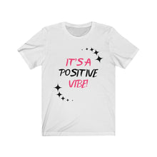 Load image into Gallery viewer, Graphic T-Shirt - It's A Positive Vibe