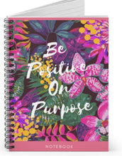 Load image into Gallery viewer, Be Positive on Purpose Notebook
