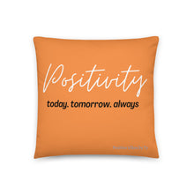 Load image into Gallery viewer, Positivity Pillow (Orange)