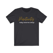 Load image into Gallery viewer, Graphic T-Shirt - Positivity (Unisex)