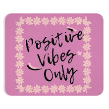 Load image into Gallery viewer, Graphic Design Mousepad - Positive Vibes
