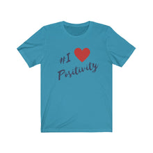 Load image into Gallery viewer, Graphic T-Shirt - I Love Positivity (Unisex)
