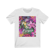 Load image into Gallery viewer, Be Positive on Purpose T-Shirt
