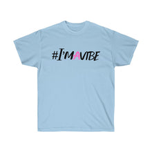Load image into Gallery viewer, Graphic T-Shirt -  I'm A Vibe