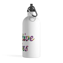 Load image into Gallery viewer, Positive Vibes Stainless Steel Water Bottle (14 oz)