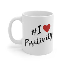 Load image into Gallery viewer, I Love Positivity Mug