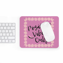 Load image into Gallery viewer, Graphic Design Mousepad - Positive Vibes