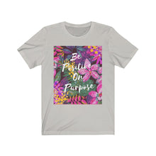 Load image into Gallery viewer, Be Positive on Purpose T-Shirt