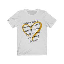 Load image into Gallery viewer, Graphic T-Shirt - Today Good Day gold heart (Unisex)