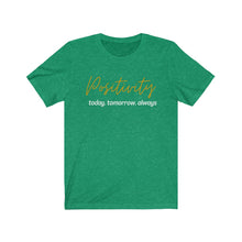 Load image into Gallery viewer, Graphic T-Shirt - Positivity (Unisex)